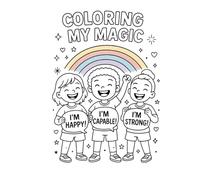 Coloring My Magic: A Positive Affirmations Coloring Book for Kids to Build Confidence, Kindness, and Self-Love: An empowering coloring book with ... build confidence, self-love, and creativity.