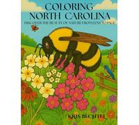 COLORING NORTH CAROLINA: DISCOVER THE BEAUTY OF NATURE FROM LENS TO PAGE