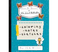Coloring, Notes and Sketches (Aunt B, Boxer & The Social Butterflies)