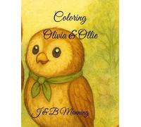 Coloring Olivia & Ollie (Whispering Woods Coloring)