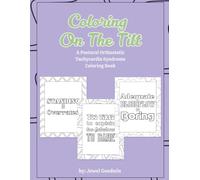 Coloring On The Tilt: A Postural Orthostatic Tachycardia Syndrome Coloring Book