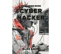 Coloring Page - Cyber hacker - The Aesthetics of Cybercrime, Fraud, and Data Theft. Part 1 (Cyberpunk-style coloring pages)