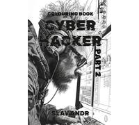Coloring Page - Cyber hacker - The Aesthetics of Cybercrime, Fraud, and Data Theft. Part 2 (Cyberpunk-style coloring pages)