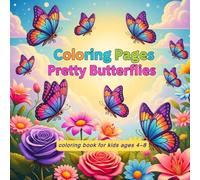 Coloring Pages Pretty Butterflies: Easy and Cute Style Coloring Book for Kids Ages 4-8 .