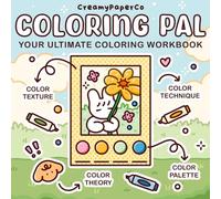 Coloring Pal: Your Ultimate Coloring Workbook: A Coloring Guide And Practice Book To Master Colors, Shadow & Highlight, Blending Techniques And Patterns