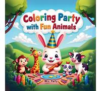 Coloring Party with Fun Animals: Coloring book for children from 3 to 6 years, fun animals to paint with a story of each draw