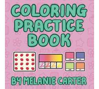 Coloring Practice Book: Practice your blending and pattern techniques and swatch your markers all in one place - Hand Drawn in a bold and easy style