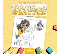 Coloring Practice Workbook - Learn Where to Place Shadows and Highlights - Hair, Skin and Fabric: PDF Download Included