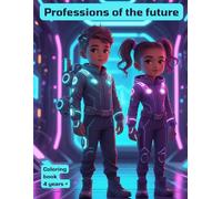 Coloring Professions of the Future: Coloring book for children with the professions of the future