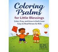 Coloring Psalms for Little Blessings: Color, Pray, and Grow in God's Love. Easy-to-Read Verses for Kids. (ICXC NIKA PRINTS Christian Coloring Books)