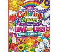 Coloring Spaces Through Love and Loss: Grief journey