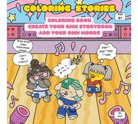 COLORING STORIES: Create a fun and interactive coloring book through EACH character - give them a voice on EACH page! A NEW adventure awaits!