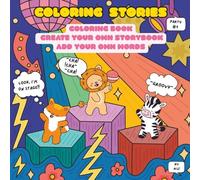 COLORING STORIES: Create a fun and interactive coloring book through EACH character - give them a voice on EACH page! A NEW adventure awaits!