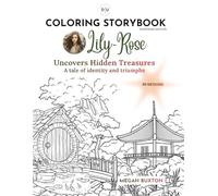 Coloring Storybook (Shortened Edition): Lily-Rose Uncovers Hidden Treasures: A tale of identity and triumphs