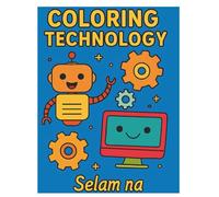 COLORING TECHNOLOGY: Tech-themed activity book