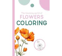 Coloring: The Blooming World of Flowers (Look Closer: A Gentle Watercolor Nature Series for Kids)