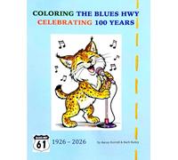 Coloring the Blues Hwy: Celebrating 100 Years