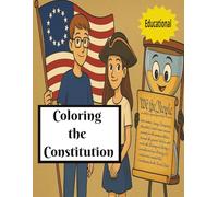 Coloring the Constitution: Educational Coloring USA History, Adventure Coloring for Kids, Patriotic Coloring Book, Gift for Kids