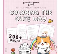 Coloring the cute way - 200+ pages theory & practice for creative coloring with alcohol markers (English edition)