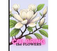 COLORING the FLOWERS: healing with nature