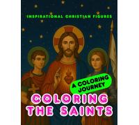 Coloring the Saints: Inspirational Christian Figures