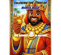 Coloring the Story of Mansa Musa: The Richest King in History