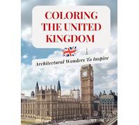 Coloring The United Kingdom: Architectural Wonders To Inspire