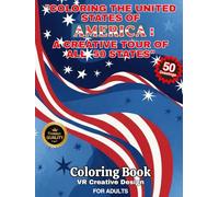 Coloring the United States of America: A Creative Tour of All 50 States: A Relaxing Coloring Journey Through Iconic Locations from all 50 states. 50 ... and Discovering Iconic Places of the World”)