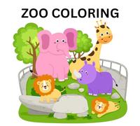 COLORING THE ZOO - ALL THE ANIMALS OF THE ZOO TO COLOR: ZOO ANIMALS TO COLOR ON A FUN DAY OF LEARNING