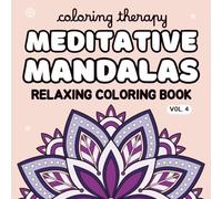 Coloring Therapy: Meditative Mandalas 4 - Relaxing Coloring Book for Teens & Adults: 50 Easy to Medium Mandala Patterns for Relaxation, Mindfulness, ... - One-Sided Pages to Prevent Bleed-Through