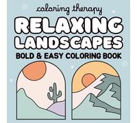 Coloring Therapy: Relaxing Landscapes - Bold & Easy Coloring Book for Teens and Adults | 50 Stress-Relief Nature Scenes to Color: Big & Simple Nature ... & More - One-Sided Pages for easy framing