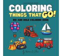 Coloring Things That Go!: A Big & Moving Coloring Book (Color Therapy)