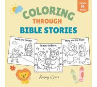 Coloring Through Bible Stories: A Bible Coloring Book