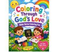 Coloring Through God's Love: Bible Verse Coloring Fun for Kids