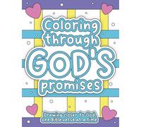 Coloring Through God's Promises: Drawing closer to God, one Bible verse at a time