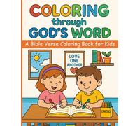 Coloring Through God's Word: A Bible Verse Coloring Book for Kids