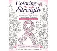 Coloring Through Strength: Understanding Triple-Negative Breast Cancer Treatment