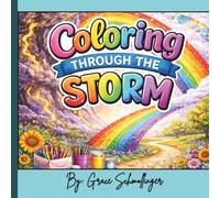 Coloring through the Storm: A Journey of Healing, Hope, and Positive Thoughts