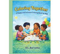 Coloring Together: A Happy and Inclusive Coloring Book for Kids Ages 4-8