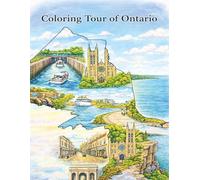 Coloring Tour of Ontario: 50 Iconic Landmarks, Cities & Natural Wonders to Color