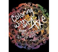 Coloring With an Axe: Volume II: Adult coloring book featuring reverse mandala prisms.