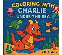 COLORING WITH CHARLIE: UNDER THE SEA