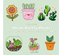 Coloring With Chichi Pretty Plants Coloring Book: Relax and Unwind with Beautiful Succulents, Cacti & More! Bold Easy Adult Coloring Book