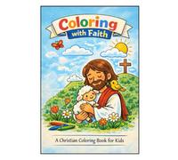 Coloring with Faith: Christian Coloring Book for Children (40 pages)