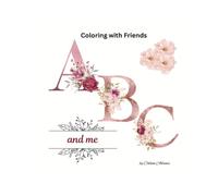 Coloring with Friends: ABC and Me