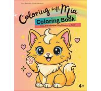 Coloring with Mia: Coloring Book: Easy and Adorable Kitty Pictures to Color