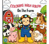COLORING WITH RALPH: On The Farm