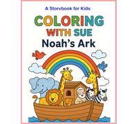 Coloring with Sue: Noah's Ark (Bible)