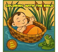 Coloring with the Bible: Coloring book for kids. Learn Bible verses while having fun.