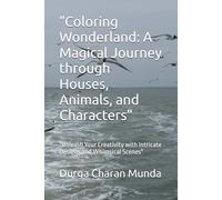 "Coloring Wonderland: A Magical Journey through Houses, Animals, and Characters": "Unleash Your Creativity with Intricate Designs and Whimsical Scenes"
